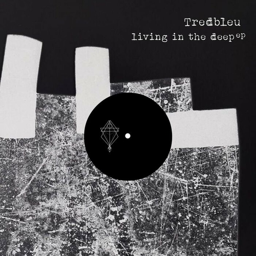 Tredbleu - Living In The Deep [TNPR0010]